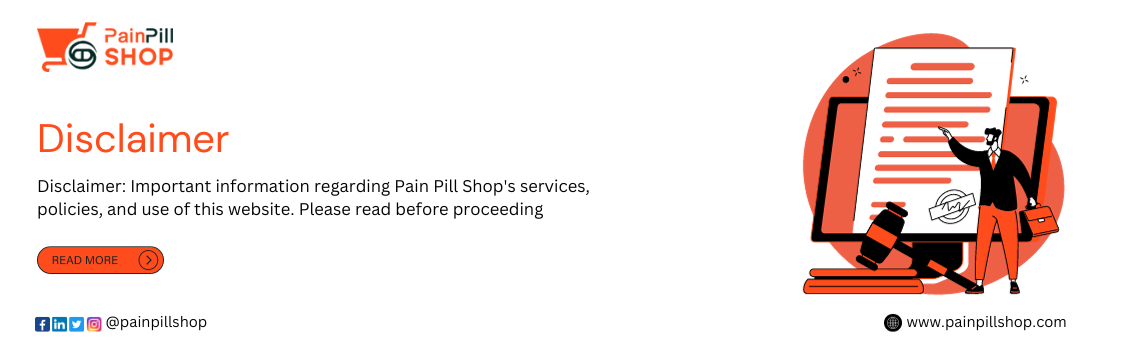 Disclaimer By Pain Pill Shop